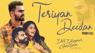 Terian Deedan - Prabh Gill | Dil Diyan Gallan | Parmish Verma | Latest Punjabi Song 2019 | Gabruu