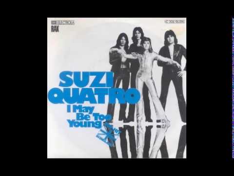 Suzi Quatro - I May Be Too Young - 1975