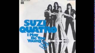 Suzi Quatro - I May Be Too Young - 1975