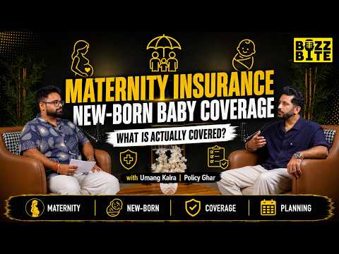 Maternity Insurance Policy & New-Born Baby Coverage | Mr. Umang Kalra | The Buzz Bite