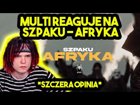 MULTI reaguje na SZPAKU - AFRYKA *szczera opinia*