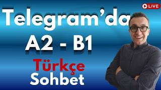 A2 - B1 Turkish Conversation on Telegram | Telegram'da Türkçe Sohbet |