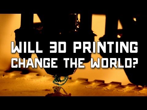 Will 3D Printing Change the World?