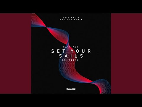 Set Your Sails (Braxton Extended Remix)