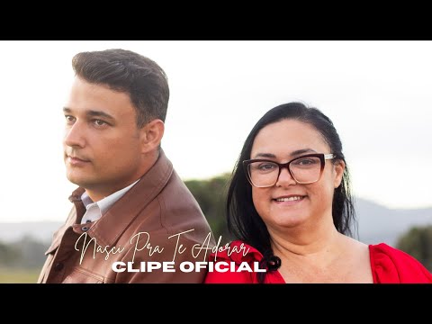 Nasci Pra Te Adorar - Junior e Débora