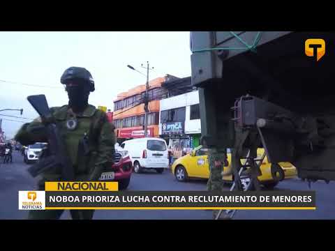 Noboa declara interés nacional lucha contra reclutamiento de menores por grupos criminales