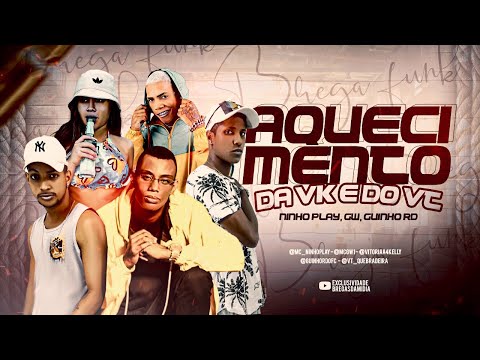 NINHO PLAY, GW, GUINHO RD - AQUECIMENTO DA VK E DO VT - REMIX BREGA FUNK