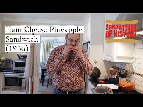 Ham-Cheese-Pineapple Sandwich (1936) on Sandwiches of History
