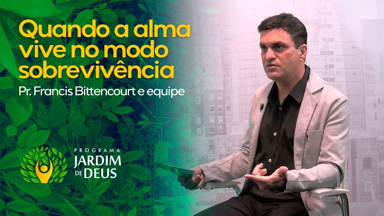 Ep36 - QUANDO A ALMA VIVE NO MODO SOBREVIVÊNCIA
