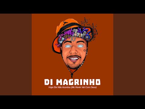 Hoje Ele Não Acordou (Mc Kevin Vai Com Deus)