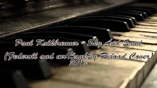 Paul Kalkbrenner - Sky And Sand (Federoll and Mr.Hank3y Reload Cover) 2013
