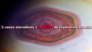 3 Casos Aterradores y Reales De Exploración Espacial 2