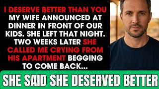 "I Deserve Better," My Wife Said at Dinner — Two Weeks Later, She Called Crying From His Apartment