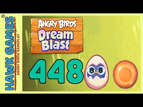 Angry Birds Dream Blast Level 448 - Walkthrough, No Boosters