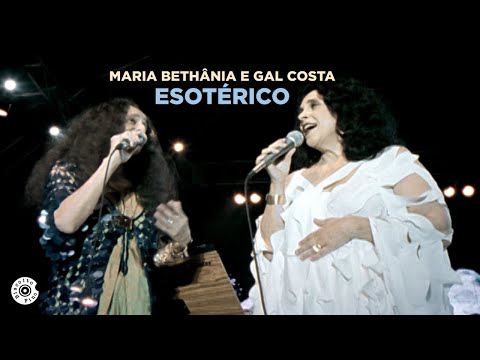 Maria Bethânia e Gal Costa | Esotérico (Ao Vivo Outros (Doces) Bárbaros)