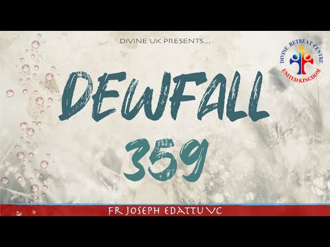 Dewfall 359 - He has kept count of your tossings