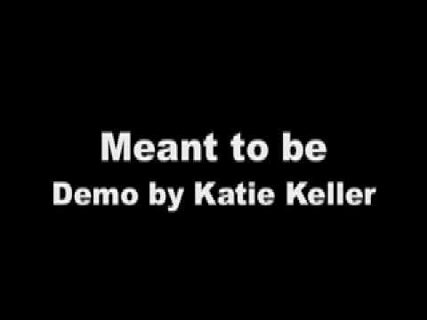 Meant to be - Katie Keller