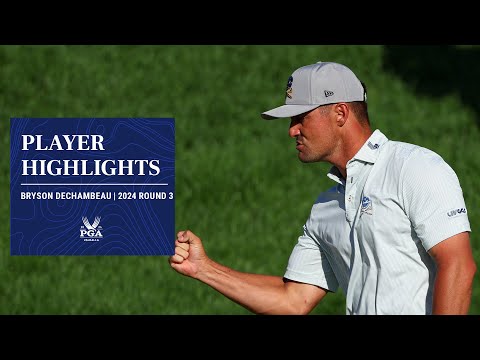 Bryson DeChambeau Goes 4-Under! | Round 3 Highlights | 2024 PGA Championship