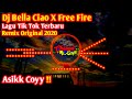 DJ BELLA CIAO X FREE FIRE LAGU TIK TOK TERBARU REMIX ORIGINAL 2020