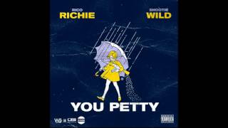Rico Richie &quot;You Petty&quot; ft. Snootie Wild (Instrumental)