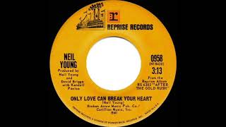1970 HITS ARCHIVE: Only Love Can Break Your Heart - Neil Young (mono 45)