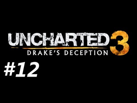 Uncharted 3 Drake's Deception Campaign Walkthrough Part 12 - The Roof is On Fire