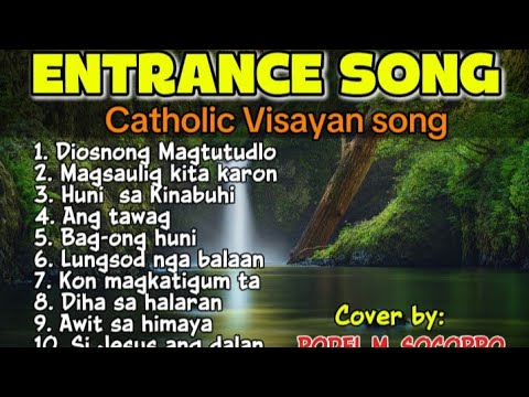 CATHOLIC ENTRANCE HYMNS (Bisaya) cover by Rodel Socorro