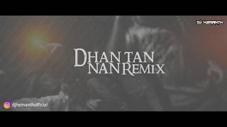 Dhan Te Nan | DJ Hemanth Remix