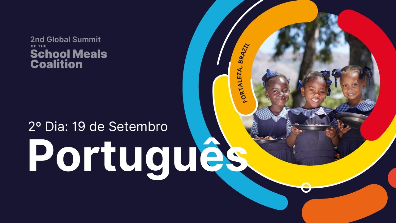 [Português] Second Global Summit of the School Meals Coalition - 19 September