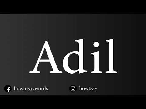 How To Pronounce Adil