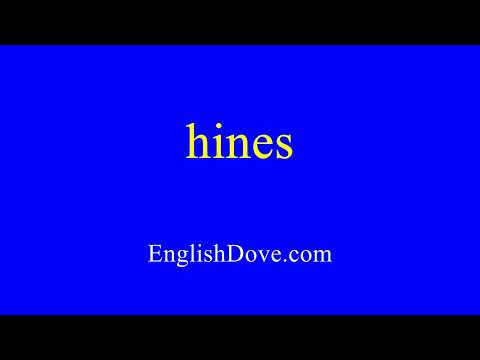 How to pronounce hines in American English