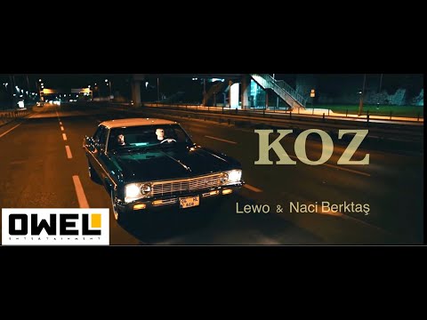 Lewo & Naci Berktaş  -  KOZ