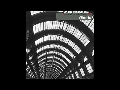 Sounds From NoWhere Podcast #054 - Æmris