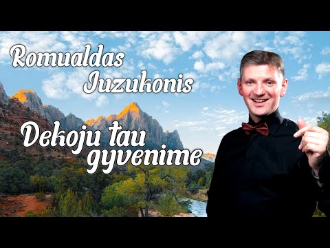 Romualdas Juzukonis  - Dėkoju tau gyvenime