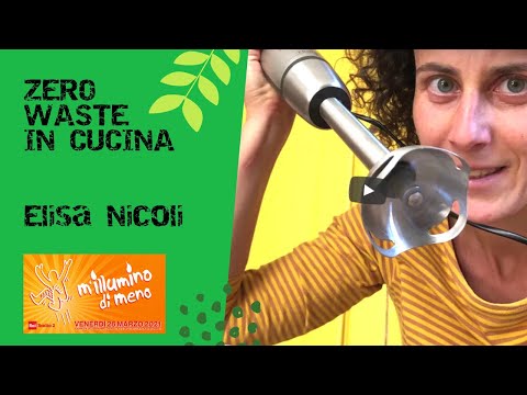 Elisa Nicoli, 02 #zerowaste rifiuti zero  Video corso - Come intervenire in cucina