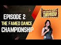 EPISODE 2 THE FAMED DANCE CHAMPIONSHIP TV REALITY DANCE SHOW