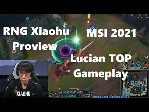 MSI 2021 Proview RNG Xiaohu Lucian Gameplay Top RNG vs UOL