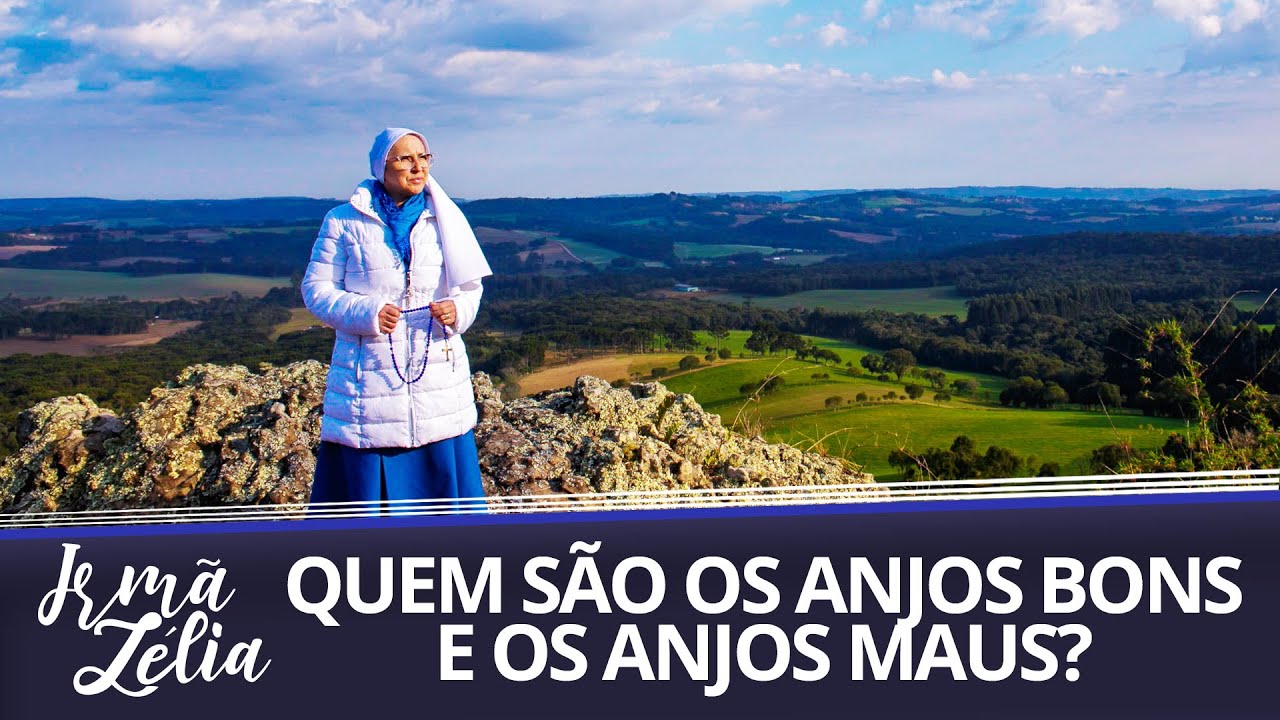 Ir. Zélia - Quem são os anjos bons e os anjos maus