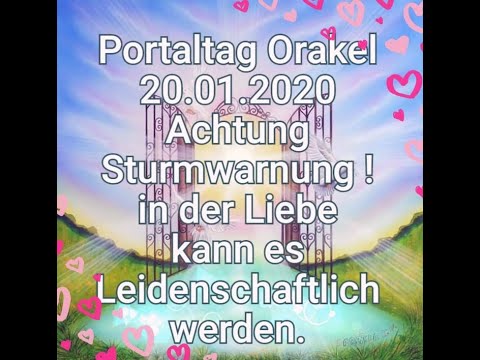 Portal Day Oracle January 20, 2020: Storm warning! Things could get passionate in love.