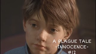 【PLAGUE TALE-INNOCENCE- プレイグテイル-イノセンス-】初見実況#12
