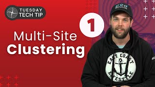 Tuesday Tech Tip - The Dos and Don'ts of Multi-Site Clustering
