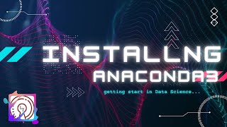 Downloading and Installing Anaconda Python Data Science Toolkit