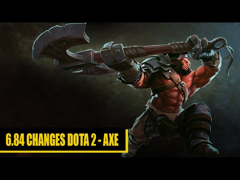 6.84 Changes Dota 2 - Axe / Berserker's Call, Counter Helix, Culling Blade