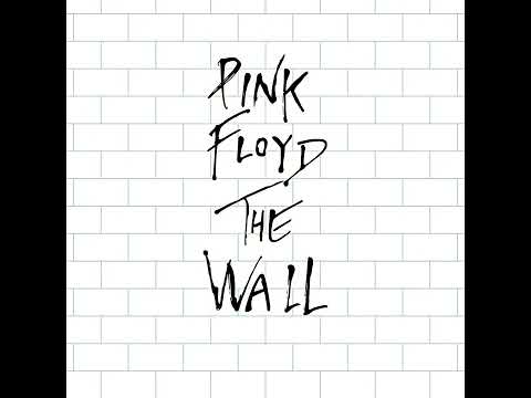 Pink Floyd - "Another Brick In The Wall" All parts (with "Goodbye Cruel World")