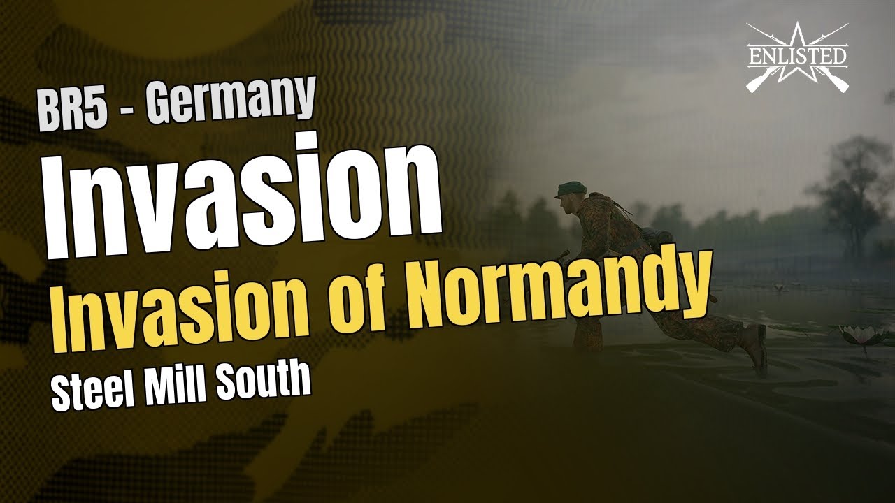 Invasion of Normandy – Steel Mill South
