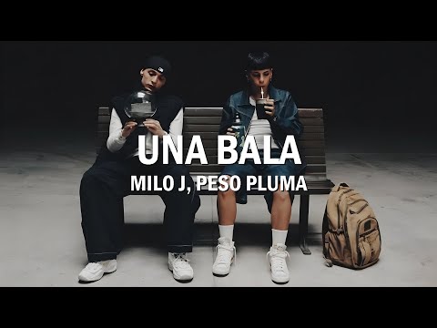 MILO J, Peso Pluma - UNA BALA (Letra)