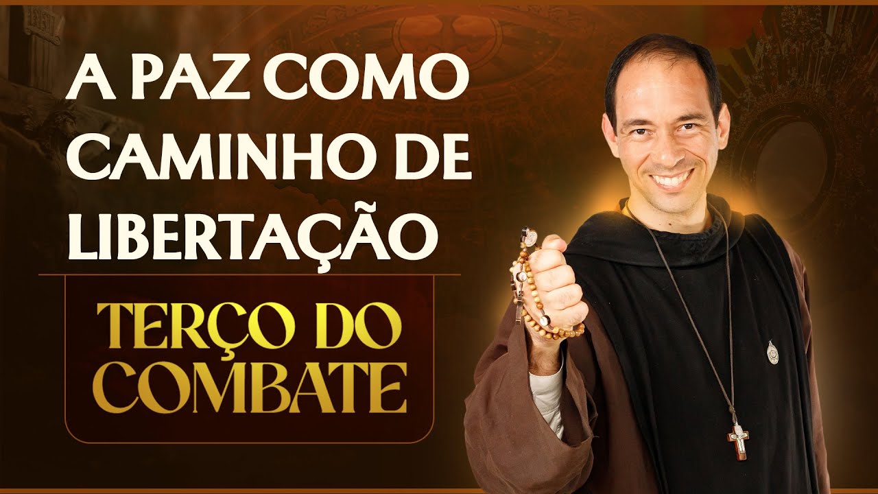 Terço do Combate | A paz como caminho de libertação - 10/06
