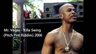 Mr.Vegas - Killa Swing (Pitch Point Riddim) 2006