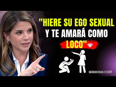 Hiere El Ego De Un Hombre: El Secreto Para Que Se Obsesione Contigo | Marian Rojas Estapé