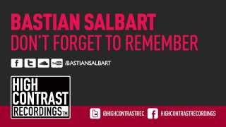 Bastian Salbart - Don't Forget To Remember [High Contrast Recordings]